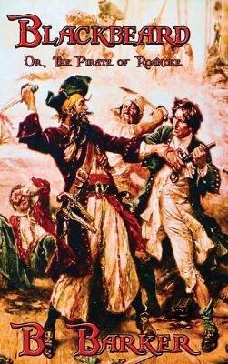 Blackbeard Or, The Pirate of Roanoke - B Barker - cover