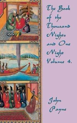 The Book of the Thousand Nights and One Night Volume 4 - John Payne - cover