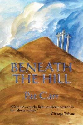 Beneath the Hill - Pat Carr - cover