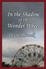 In the Shadow of the Wonder Wheel