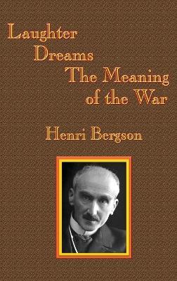 Laughter / Dreams / The Meaning of the War - Henri-Louis Bergson - cover