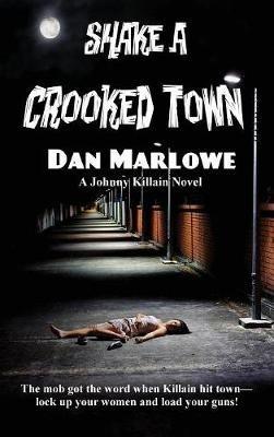 Shake a Crooked Town - Dan Marlowe - cover