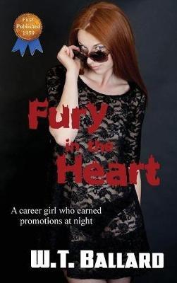 Fury in the Heart - W T Ballard - cover