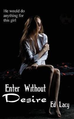Enter Without Desire - Ed Lacy - cover