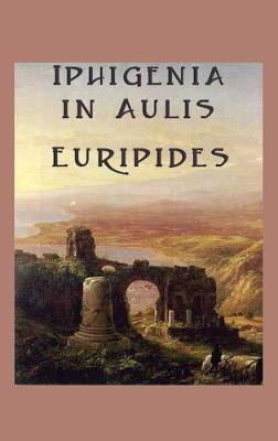 Iphigenia in Aulis - Euripides - cover