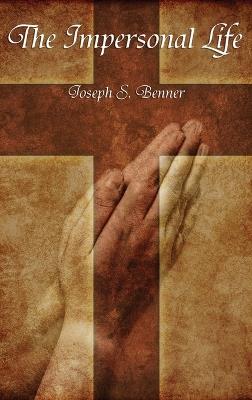 The Impersonal Life - Joseph S Benner - cover