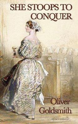 She Stoops to Conquer - Oliver Goldsmith - cover