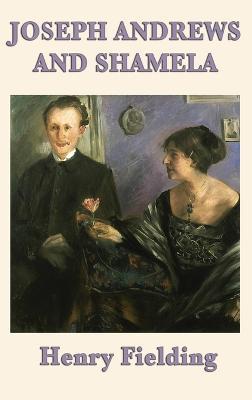 Joseph Andrews and Shamela - Henry Fielding - cover
