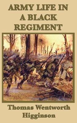 Army Life in a Black Regiment - Thomas Wentworth Higginson - cover