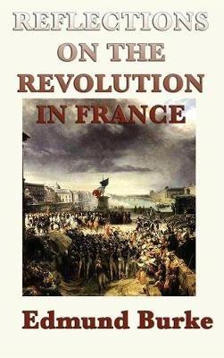 Reflections on the Revolution in France - Edmund Burke - cover