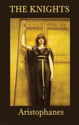 The Knights - Aristophanes Aristophanes - cover