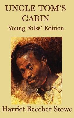 Uncle Tom's Cabin - Young Folks' Edition - Harriet Beecher Stowe - cover