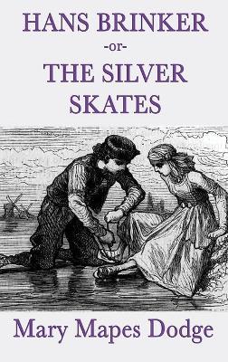 Hans Brinker -Or- The Silver Skates - Mary Mapes Dodge - cover