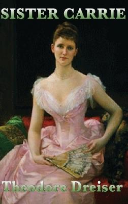 Sister Carrie - Theodore Dreiser - cover