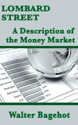 Lombard Street: A Description of the Money Market - Walter Bagehot - cover