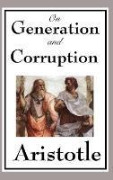 On Generation and Corruption - Aristotle - cover