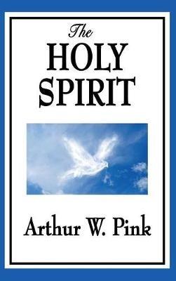 The Holy Spirit - Arthur W Pink - cover