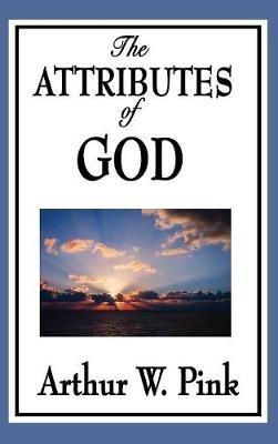 The Attributes of God - Arthur W Pink - cover