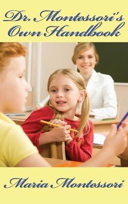 Dr. Montessori's Own Handbook - Maria Montessori - cover