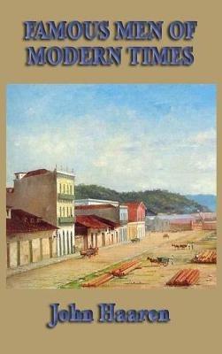 Famous Men of Modern Times - John Haaren - cover