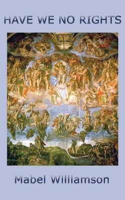 Have We No Rights - Mabel Williamson - cover