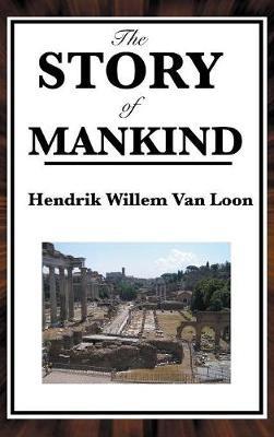 The Story of Mankind - Hendrik Willem Van Loon - cover