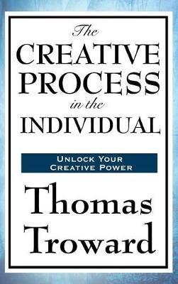 The Creative Process in the Individual - Thomas Troward - cover