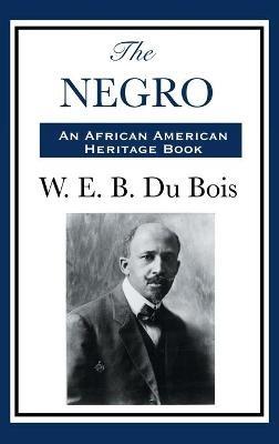 The Negro - William Edward Burghardt Du Bois - cover
