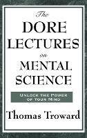 The Dore Lectures on Mental Science - Thomas Troward - cover