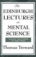 The Edinburgh Lectures on Mental Science - Thomas Troward - cover