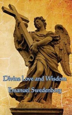 Divine Love and Wisdom - Emanuel Swedenborg - cover