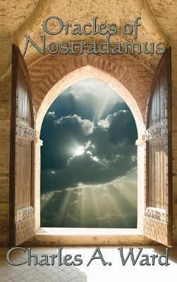 Oracles of Nostradamus - Charles a Ward - cover