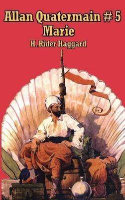 Allan Quatermain # 5: Marie - H Rider Haggard - cover