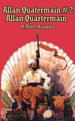 Allan Quatermain #2: Allan Quatermain - H Rider Haggard - cover