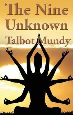 The Nine Unknown - Talbot Mundy - cover