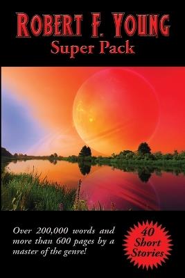 Robert F. Young Super Pack - Robert F Young - cover