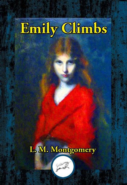 Emily Climbs - L. M. Montgomery - ebook
