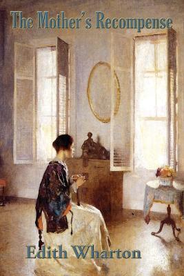 The Mother's Recompense - Edith Wharton - cover