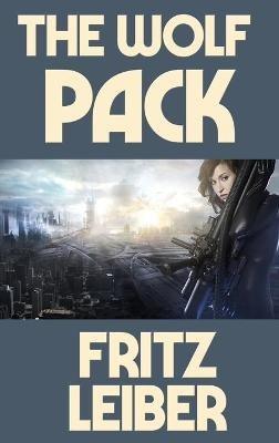 The Wolf Pack - Fritz Leiber - cover