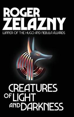 Creatures of Light and Darkness - Roger Zelazny - cover