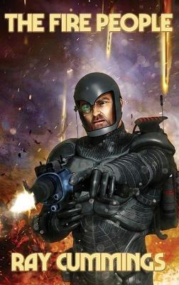 The Fire People - Ray Cummings - cover