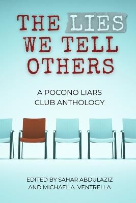 The Lies We Tell Others: A Pocono Liars Club Anthology - cover