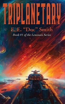 Triplanetary - E E Doc Smith - cover