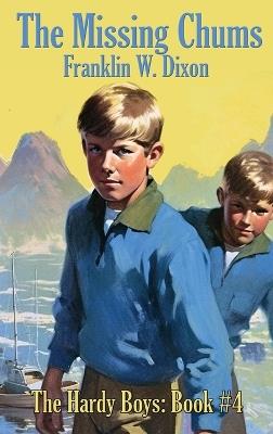 The Missing Chums - Franklin W Dixon - cover