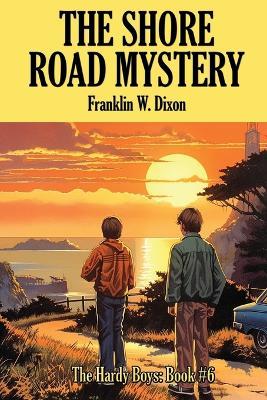 The Shore Road Mystery - Franklin W Dixon - cover