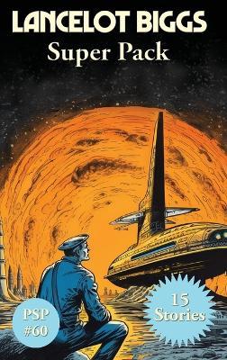 Lancelot Biggs Super Pack - Nelson S Bond - cover