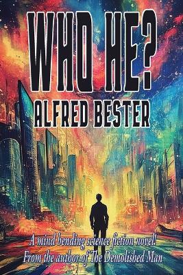 Who He? - Alfred Bester - cover