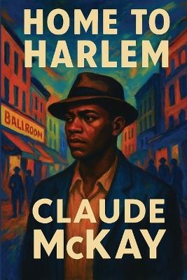 Home to Harlem - Claude McKay - cover