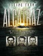Escape from Alcatraz the Mystery of the Three Men Who Escaped from the Rock (Encounter Narrative Nonfiction Stories)