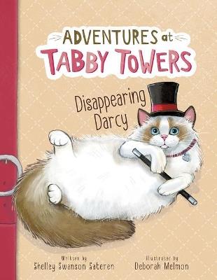 Adventures at Tabby Towers: Disappearing Darcy - ,Shelley,Swanson Sateren - cover